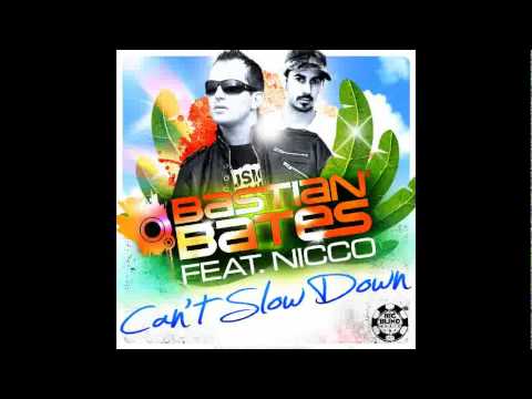 nicco feat bastian bates - can't slow down