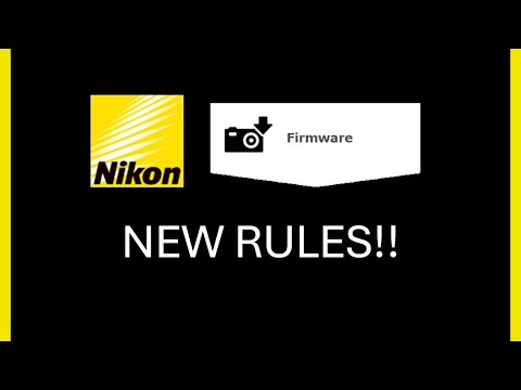 Nikon Firmware Updates - New Rules