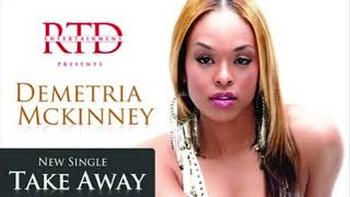 Demetria McKinney- Take Away (This Love) (2012)