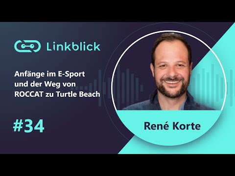 #34: Die Anfänge im E-Sport und der Weg von ROCCAT bis zum Verkauf an Turtle Beach, mit René Korte