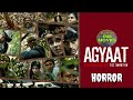 Agyaat Full Horror Movie अगयात Agyaat Full Horror Movie Horror Movie 2023