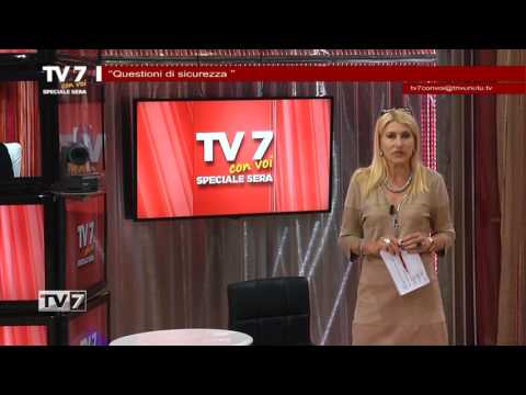 Tv7 con Voi sera del 9/5/2017 - Questioni di sicurezza (1 di 6)