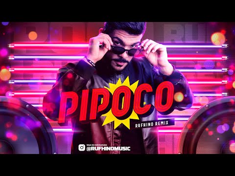 Pipoco (Rufhino Remix)