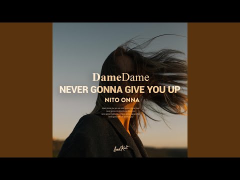 Never Gonna Give You Up