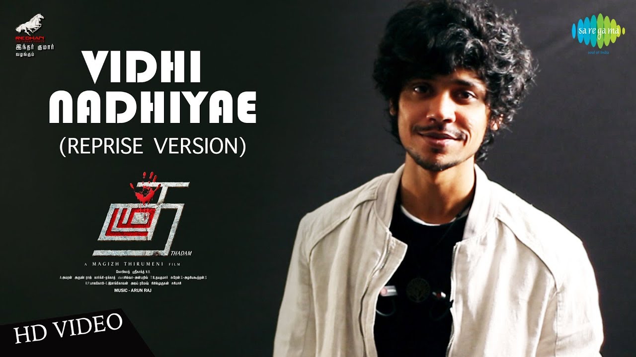 Vidhi Nadhiyae Reprise Song Lyrics | Thadam | Arun Raj