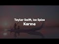 Taylor Swift - Karma (feat. Ice Spice) (Clean - Lyrics)