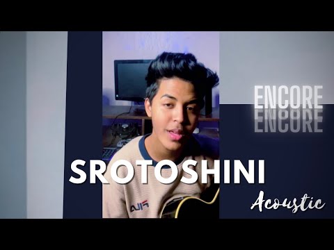 Srotoshini | Acoustic Cover | Encore | Sahil Sanjan
