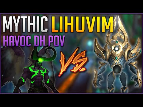 Mythic Lihuvim Kill Havoc DH POV with Voice Coms Sepulcher of the First Ones Demon Hunter