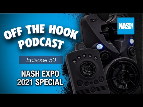 New Tackle! Nash Expo 2021 Special - Nash Off The Hook Podcast - S2 Episode 50