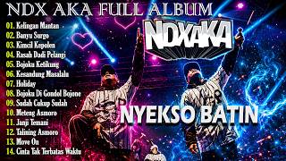 Download lagu NDX AKA FAMILIA FULL ALBUM TERBARU || KELINGAN MANTAN - BANYU SURGO - KIMCIL KEPOLEN || FAMILIA LOVE mp3