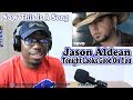 Jason Aldean Tonight Looks Good On You REACTION I HAVE NEVER HEARD ANYTHING LIKE THIS