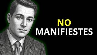 . Deja de Intentar Manifestar (Haz Esto en Su Lugar) | Neville Goddard