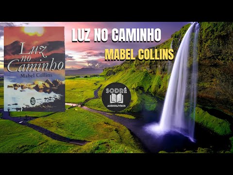 Luz No Caminho Mabel Collins Audiolivro [Completo]