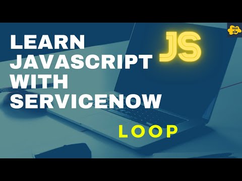 #9 Loop in JavaScript | Learn JavaScript with ServiceNow | ServiceNow JavaScript Tutorial