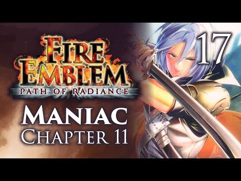 Part 17: Let's Play Fire Emblem Path of Radiance, Maniac Mode, Chapter 11 - "Lethenee"