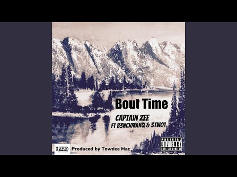 Bout Time (feat. B3nchMarq & 3two1)
