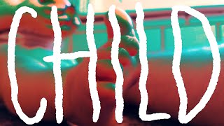 The Child Music Video