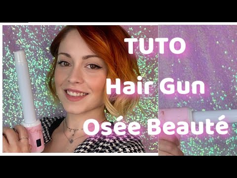 Hair Gun de Osée Beauté / Caroline Receveur/ Tuto cheveux longs et courts