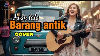 Download lagu Iwan fals barang antik cover by AF music  mp3