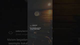 Download lagu STORY WA BEGADANG 30 DETIK mp3