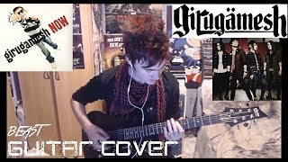 GIRUGAMESH - [BEAST GUITAR COVER]