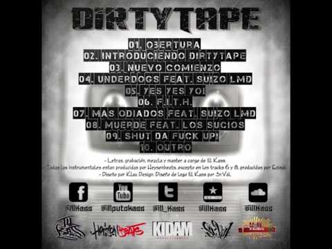 ILL KASS - 04. Underdogs feat. SUIZO LMD (prod by HEYSENBEATS) - DirtyTape