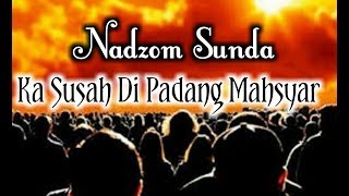 Download lagu NADZOM KASUSAH DI PADANG MAHSYAR By Rsmayt... mp3