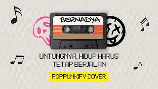 Download lagu Bernadya - Untungnya, Hidup Harus Tetap Berjalan | Pop Punk Cover (Lyric Video) mp3
