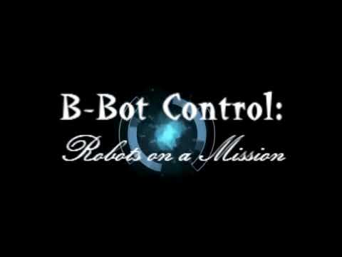 B-Bot Control: Robots on a Mission