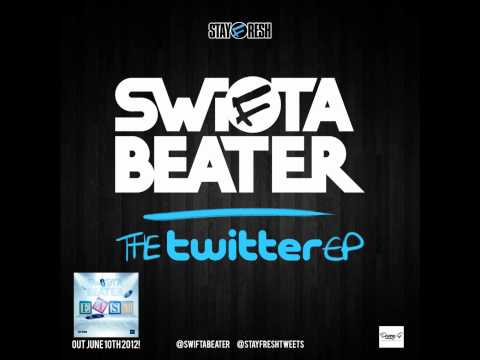 Swifta Beater - Run This [The Twitter EP]