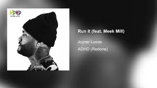 Joyner Lucas - Run It (feat. Meek Mill)