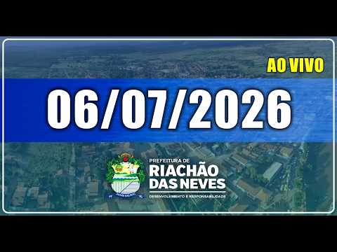 Sessão Plenária da Câmara Municipal de Riachão das Neves 06/07/2026