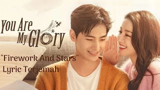 Download lagu [Ost You Are My Glory]  Liu Yu Ning - Firework and Stars [ Lirik Terjemah] Bahasa Indonesia mp3