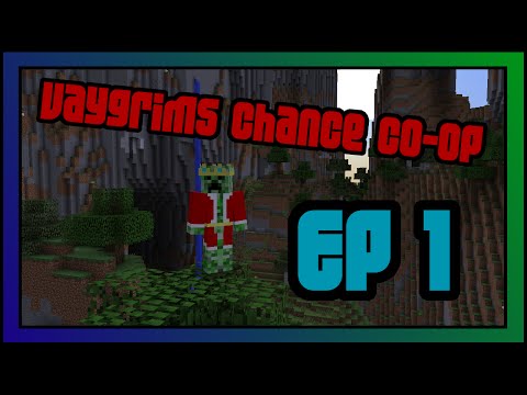 Vaygrim's Chance CO-OP - Episode 1 - Home
