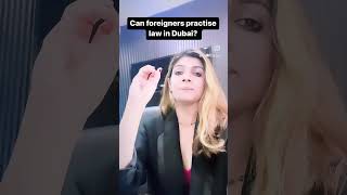 Foreign Lawyers in Dubai| Can a Lawyer from India work in UAE?