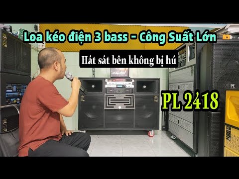 Dàn loa kéo điện 3 bass PL 2418 - Công suất lớn - Sử dụng Vang số cao cấp