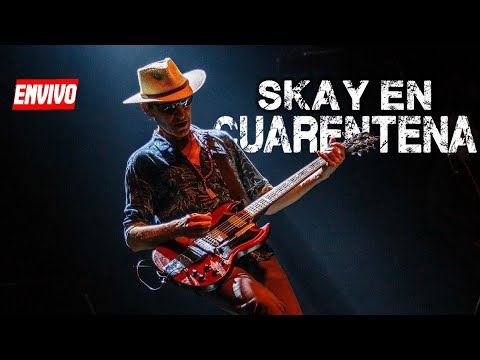 SKAY EN CUARENTENA Vol. 1 - Recital virtual de SKAY BEILINSON Y LOS FAKIRES