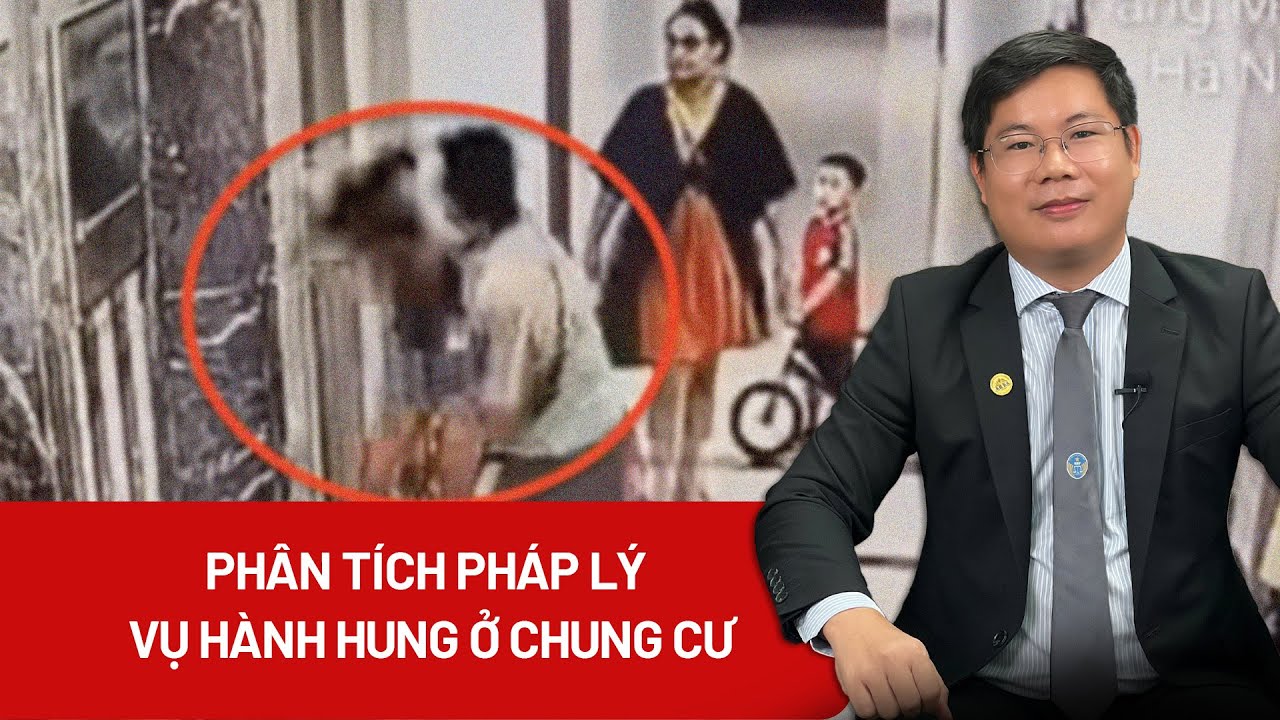 Người đàn ông hành hung phụ nữ ở chung cư tại Hà Nội: Người vợ ở hiện trường có chịu trách nhiệm?