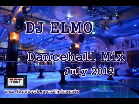 DJ Elmo - Dancehall Mix July 2012