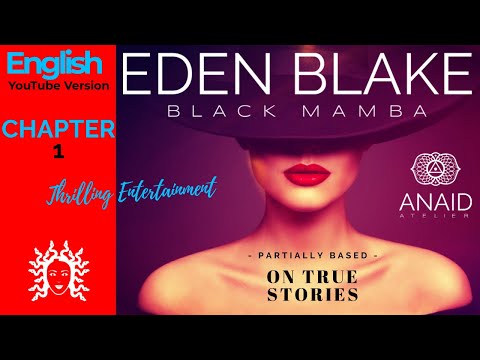 Eden Blake Aka Black Mamba - THRILLING Entertainment - CHAPTER 1