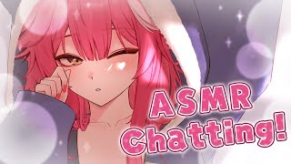【ASMR】Just Chatting with my Chattini, but ASMR! 🩷