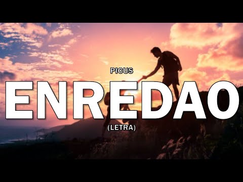 Picus - Enredao (Letra/Lyrics) (Letra Oficial)