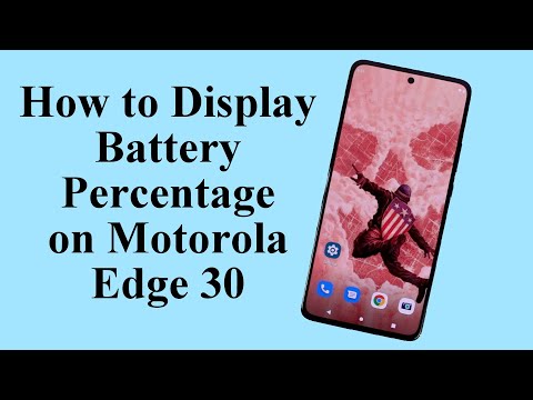How to Display Battery Percentage on Motorola Edge 30