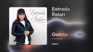 Aygün Bəylər — Getmə (Rəsmi Audio)