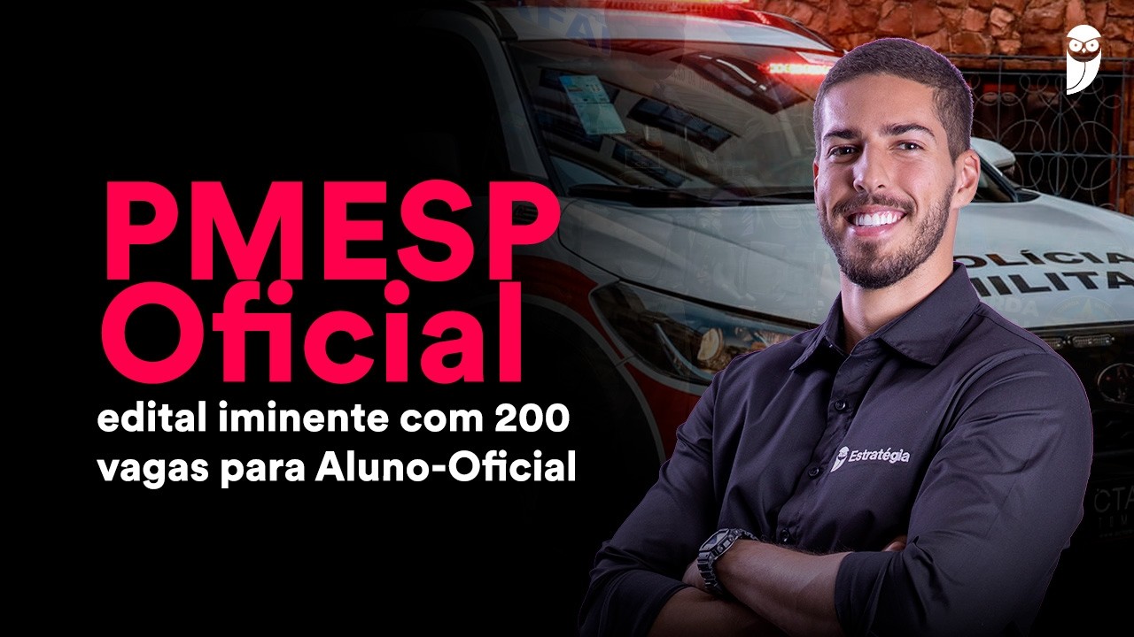 Concurso PM SP Oficial: Vunesp é a banca!