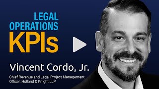 Vincent Cordo Jr.  | Legal Operations KPIs | Highlights