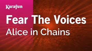 Fear the Voices - Alice in Chains | Karaoke Version | KaraFun