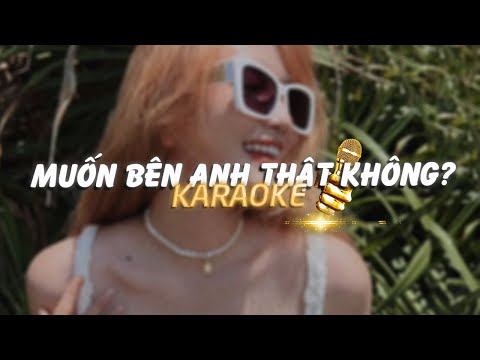 KARAOKE / Muốn Bên Anh Thật Không - Southalid x Quanvrox「Lofi Ver.」/ Official Video