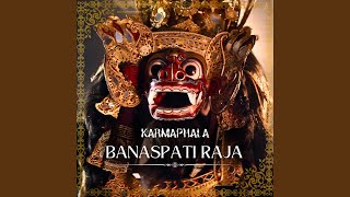 Download lagu Banaspati Raja mp3