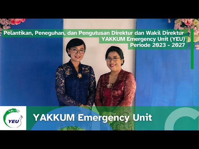 Pelantikan, Peneguhan, dan Pengutusan Direktur dan Wakil Direktur YAKKUM Emergency Unit (YEU)